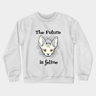 The Future Is Feline T-Shirt Crewneck Sweatshirt